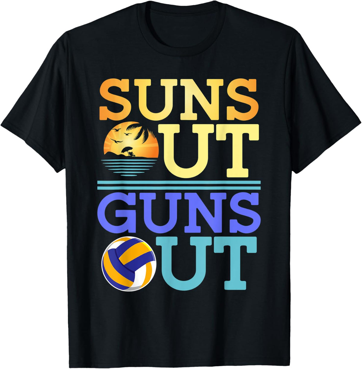 Suns Out Guns Beach Volleyball Apparel Everyday Wear
