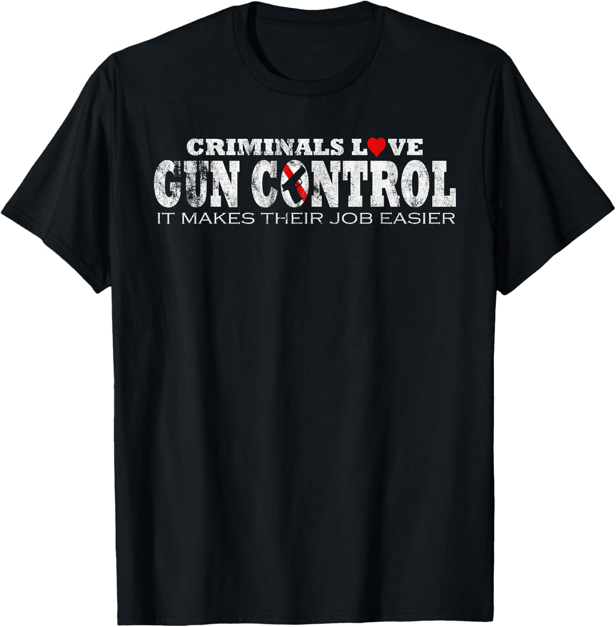 Criminals Love Gun Control Pro T Shirt T Shirt Premium Print