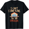 I Can\u2019t I Have Plans in the Garage - Car or Bike Love