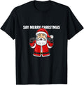Anti Christmas Say Merry Santa With Guns For Hater Apparel Everyday Wear