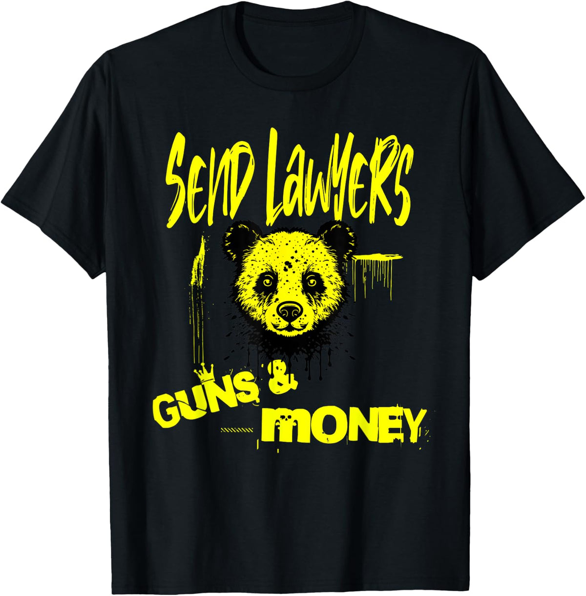 Send Lawyers Guns And Money Funny Saying Gangster Panda Bear Apparel Clean Design
