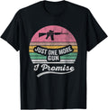 Just One More Gun I Promise Retro Rifle Apparel Everyday Wear