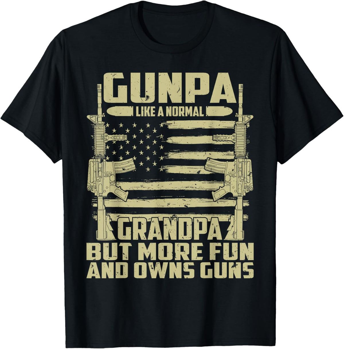 Gunpa Like A Normal Grandpa But More Fun And Owns Guns Apparel Clean Design 10