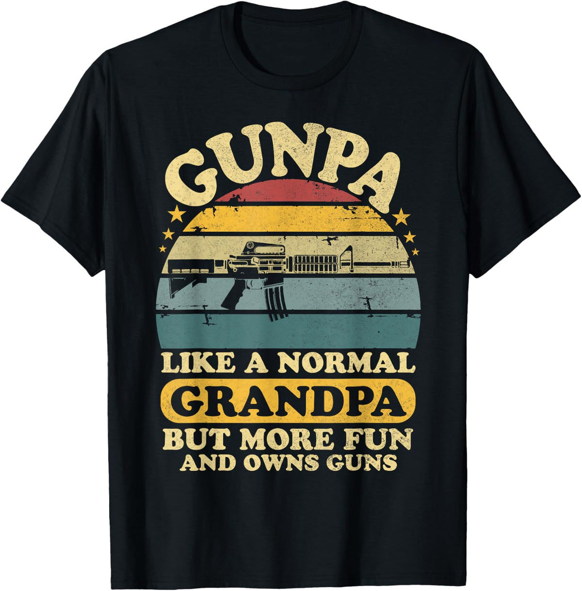 Gunpa Like A Normal Grandpa But More Fun And Owns Guns Apparel Gift Ready 13