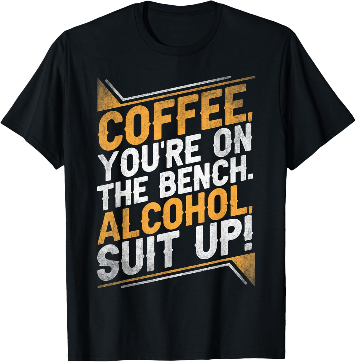Bench Coffee and Alcohol Suit Up Funny Shirt 29