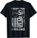 I Don T Run Reload Usa Flag Pro Guns Ar15 5 56 Ammo Apparel Everyday Wear