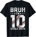 10th Birthday Baseball Bruh Im Double Digits Shirt 11