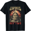 If The Government Says You Don T Need A Gun Shirt T Shirt Gift Ready 2