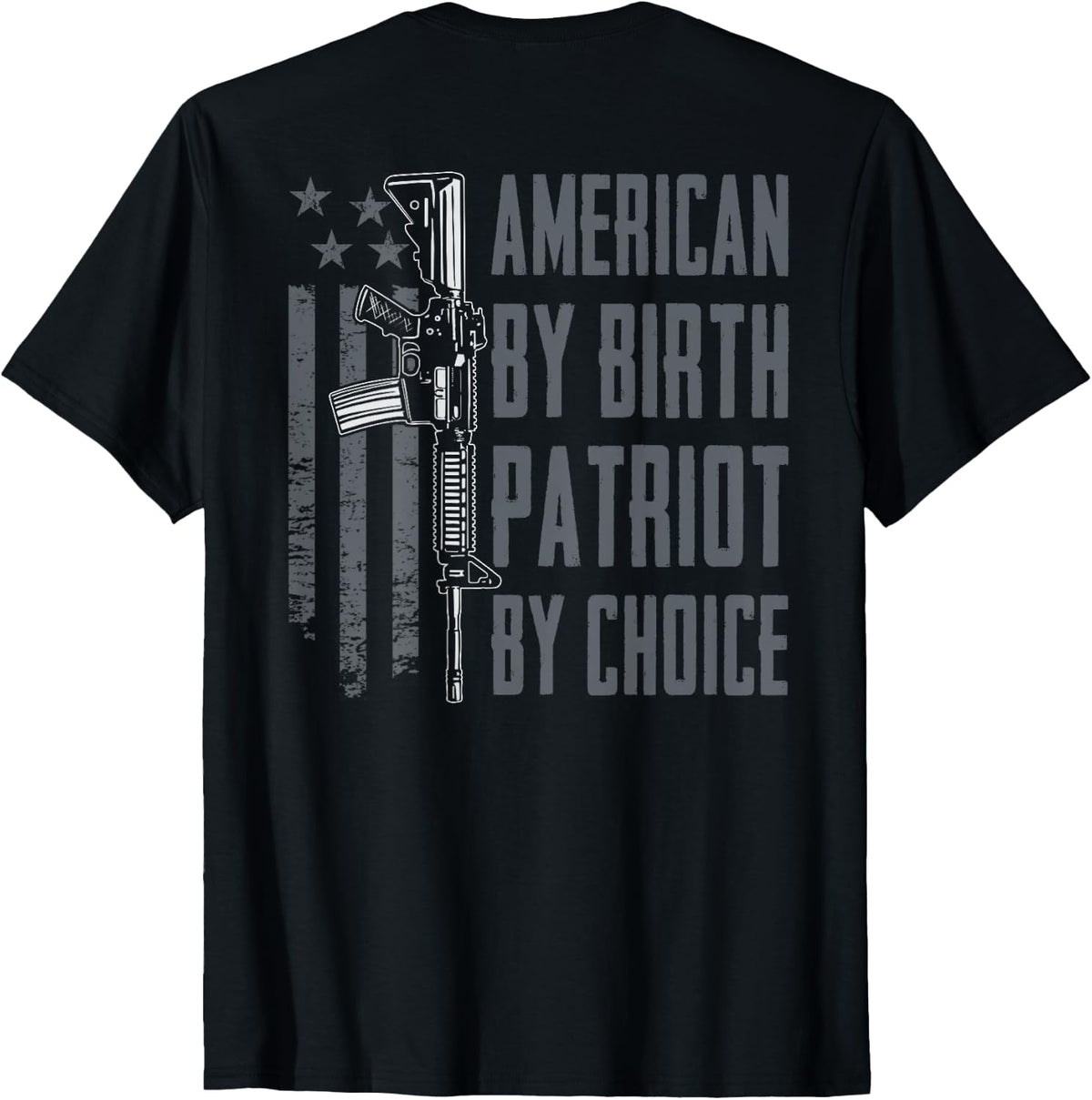 American By Birth Patriot Choice Pro Gun Usa On Back Apparel Everyday Wear
