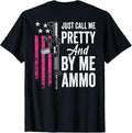 Just Call Me Pretty And Buy Ammo Ladies Ar15 Gun Back Apparel Minimal Style