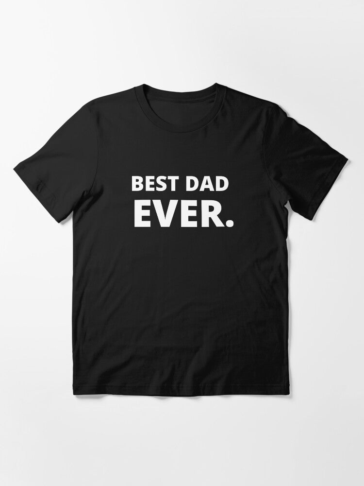 Best Dad Ever Essential T-Shirt